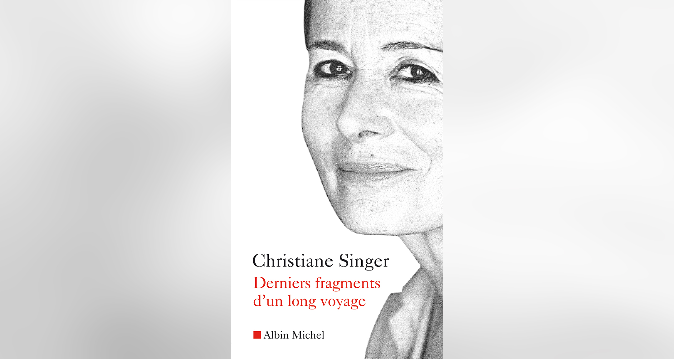 Derniers fragments d'un long voyage, Christiane Singer