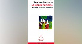 La Bonté humaine, Jacques Lecomte