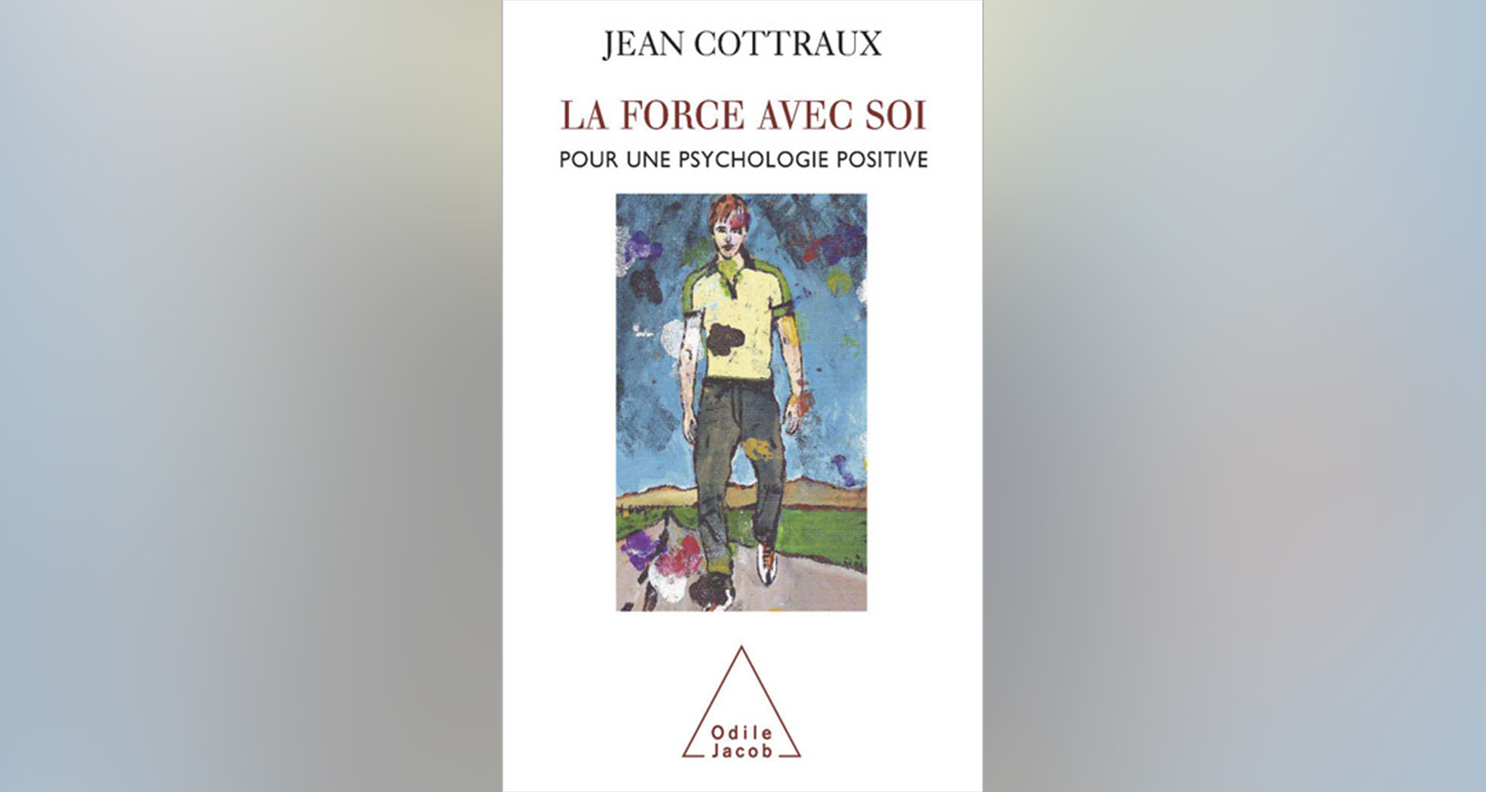 La force avec soi, Jean Cottraux