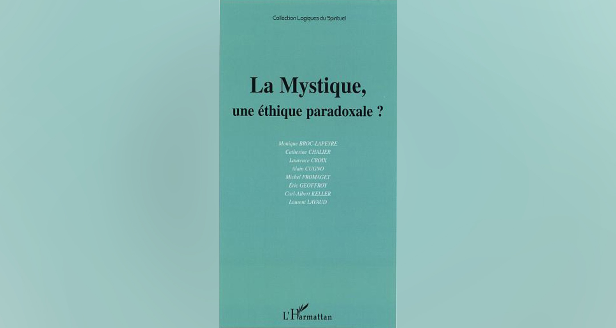 La Mystique, une éthique paradoxale ?